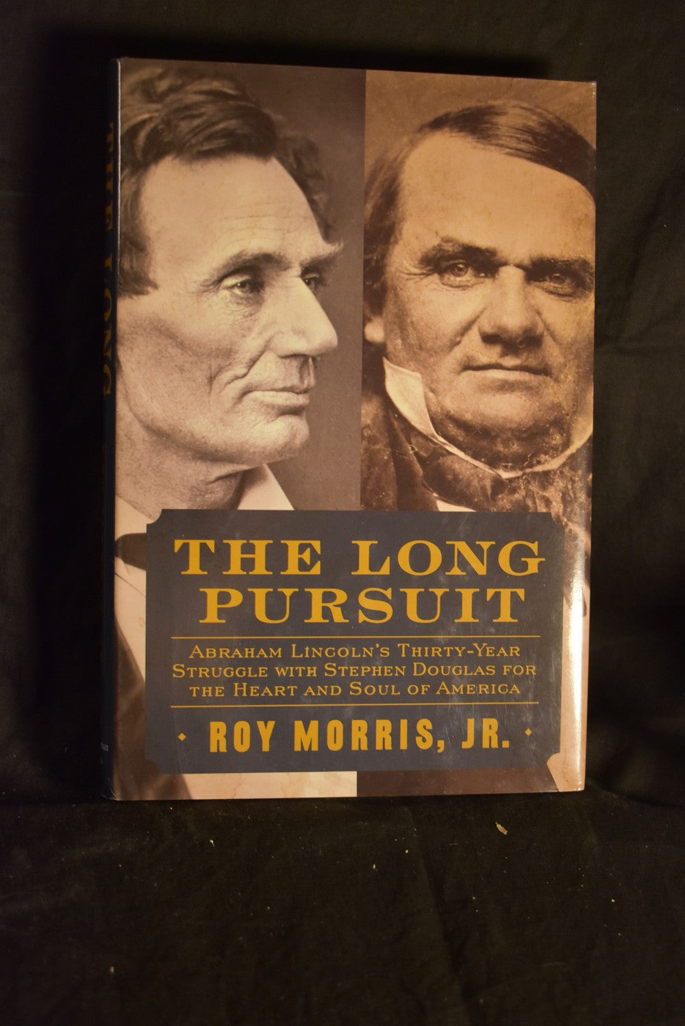 The Long Pursuit Abraham Lincoln's Thirty Year Struggle with Stephen