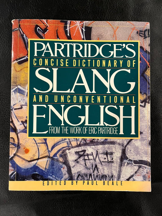 A Concise Dictionary of Slang and Unconventional English