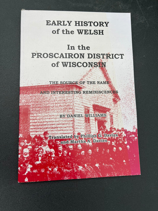 Early History of the Welsh in the Proscairon District of Wisconsin