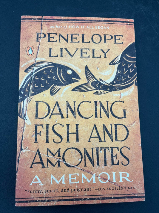 Dancing Fish and Amonites : A Memoir