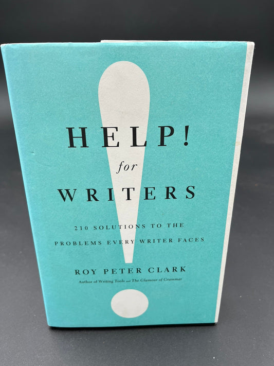 Help ! For Writers : 210 Solutions to the Problems Every Writer Faces