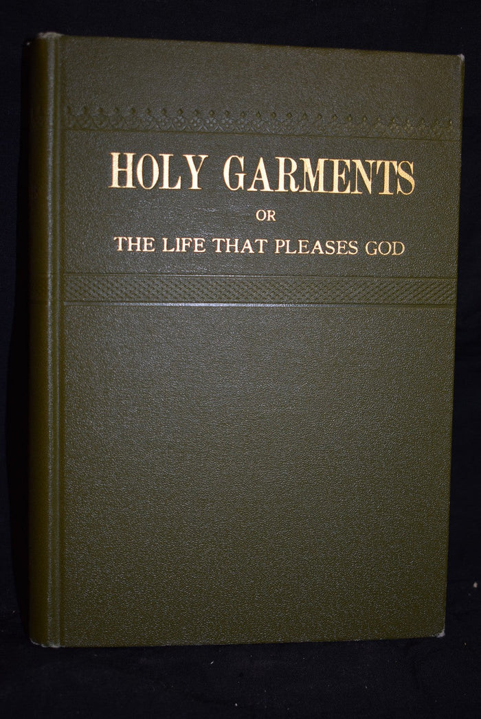 Holy Garments: The Life That Pleases God