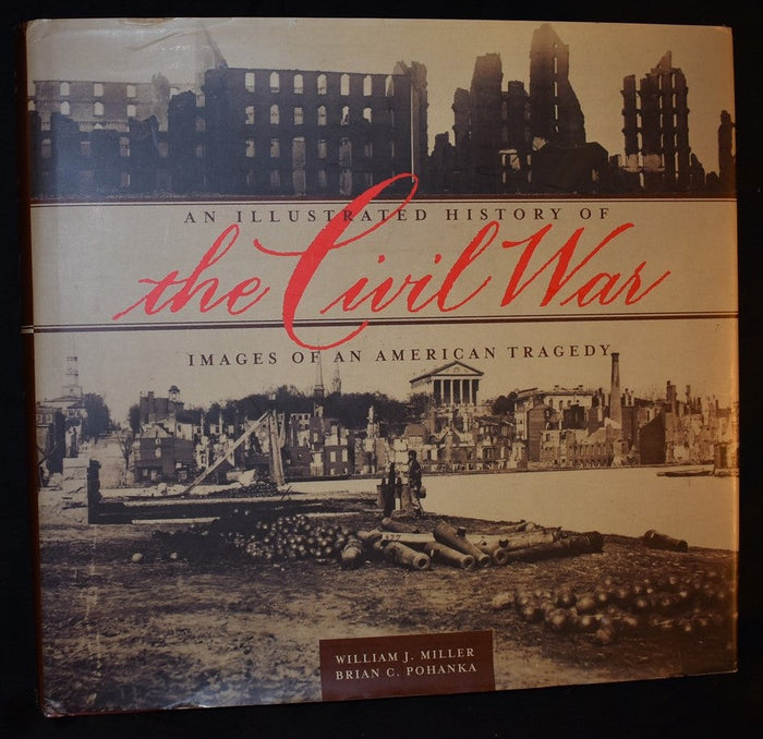 Civil War: Illustrated History of an American Tragedy