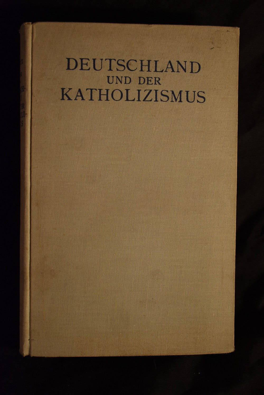 Deutschland und der Katholizismus: Gedanken zur Neugestaltung des deutschen Geister- und Gessellschafslebens