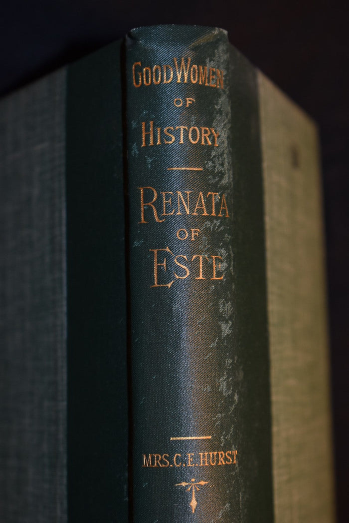 Good Women of History: Renata of Este