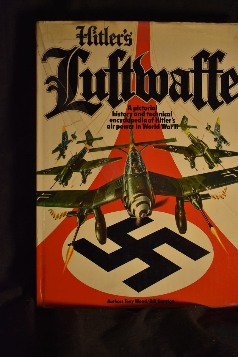 Hitler's Luftwaffe: A Pictorial History and Technical Encyclopedia of Hitler's Air Power in World War II