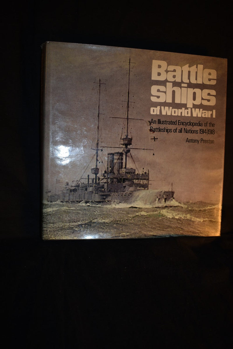 Battle Ships of World War I : An Illustrated Encyclopedia of the Battleships of all Nations 1914-1918