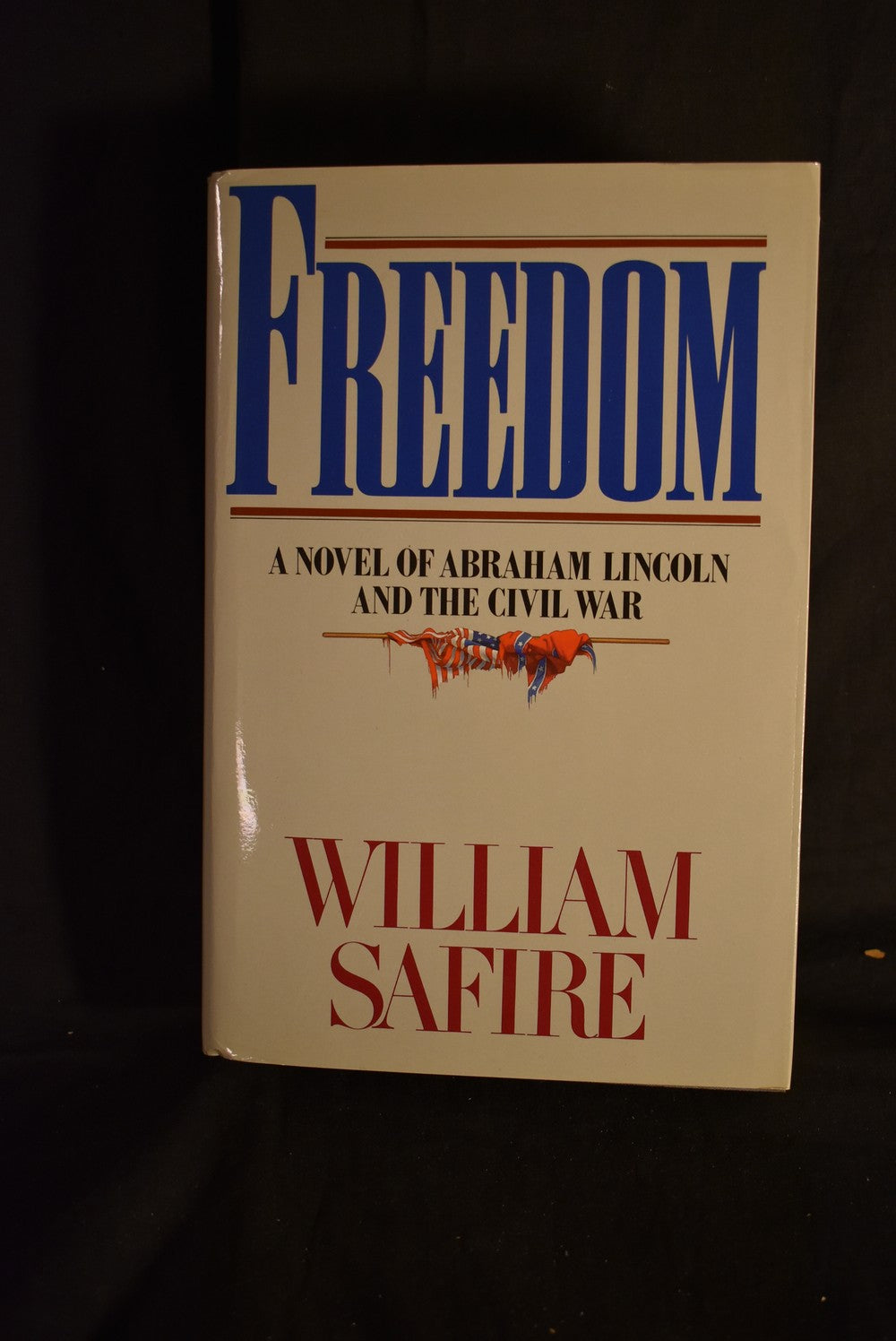 Freedom: A Novel of Abraham Lincoln and the Civil War