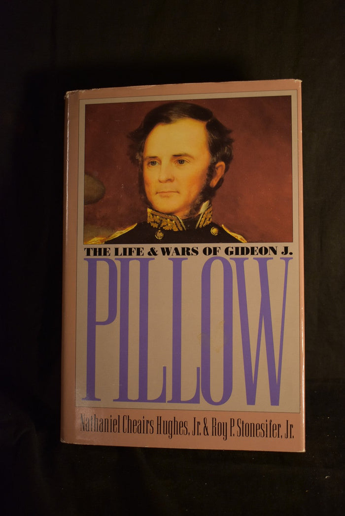 The Life and Wars of Gideon J. Pillow