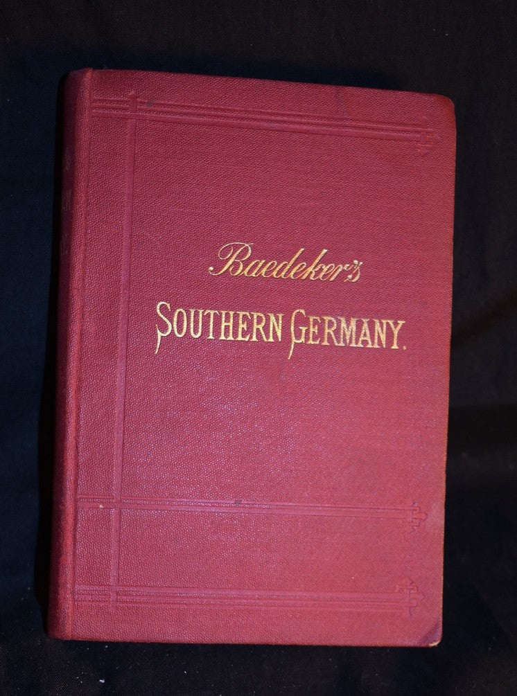 Baedeker's - Southern Germany, Including Wurtemberg and Bavaria