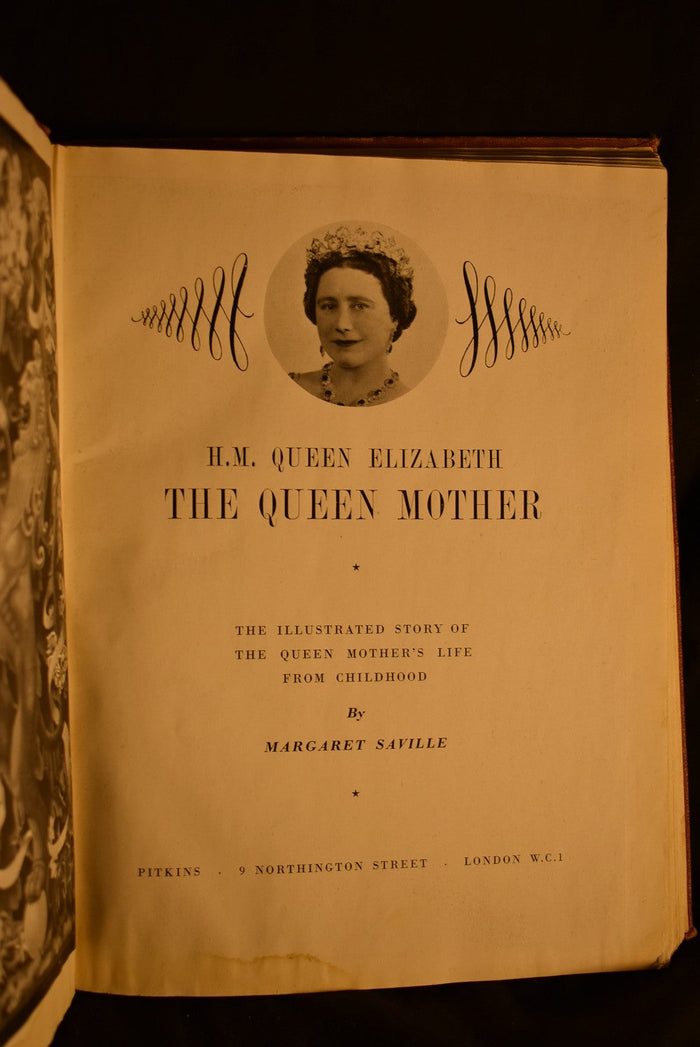H.M. Queen Elizabeth : The Queen Mother - The Illustrated Story of The Queen Mother's Life From Childhood