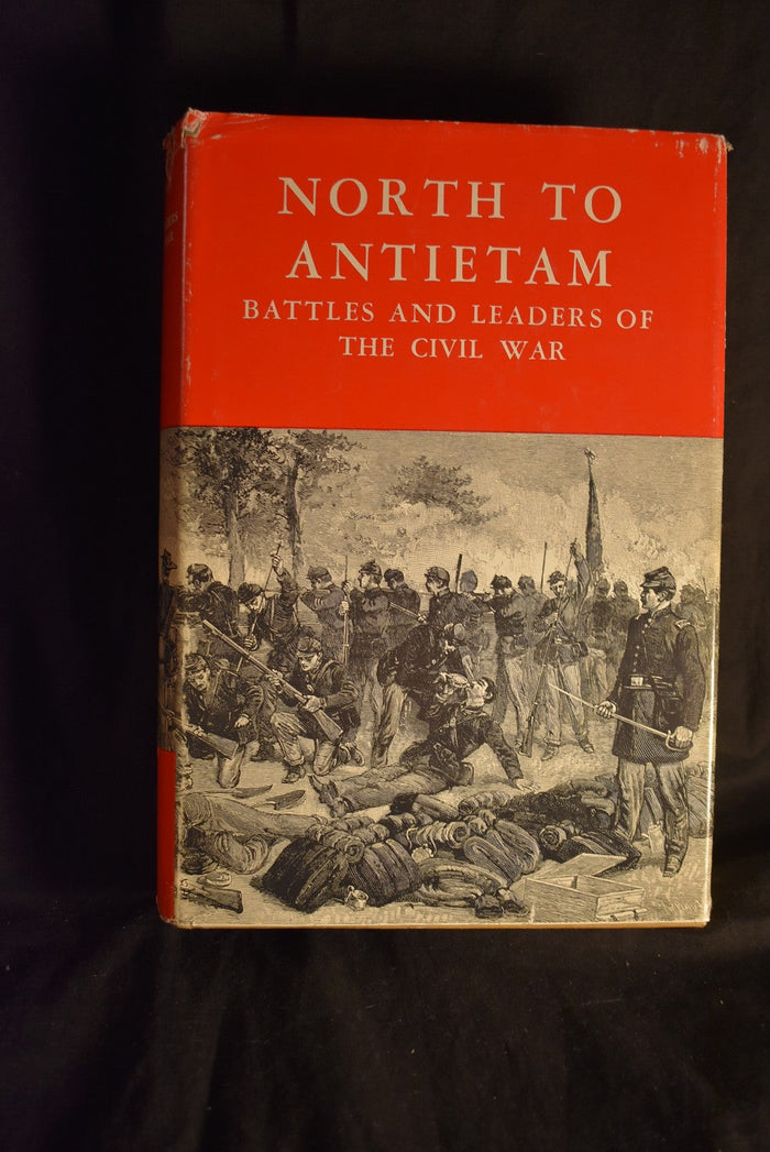 North To Antietam: Battles and Leaders of The Civil War