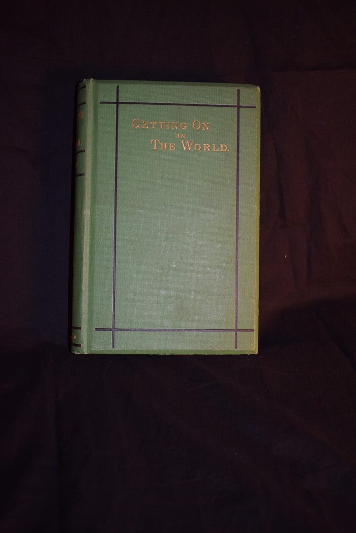 Getting On In The World; or Hints On Success In Life