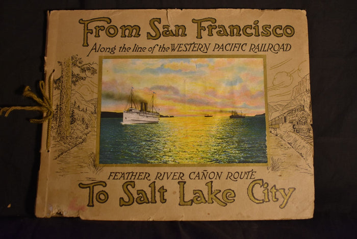 From San Francisco to Salt Lake City - Along the line of the Western Pacific Railroad Feather River Canon Route.