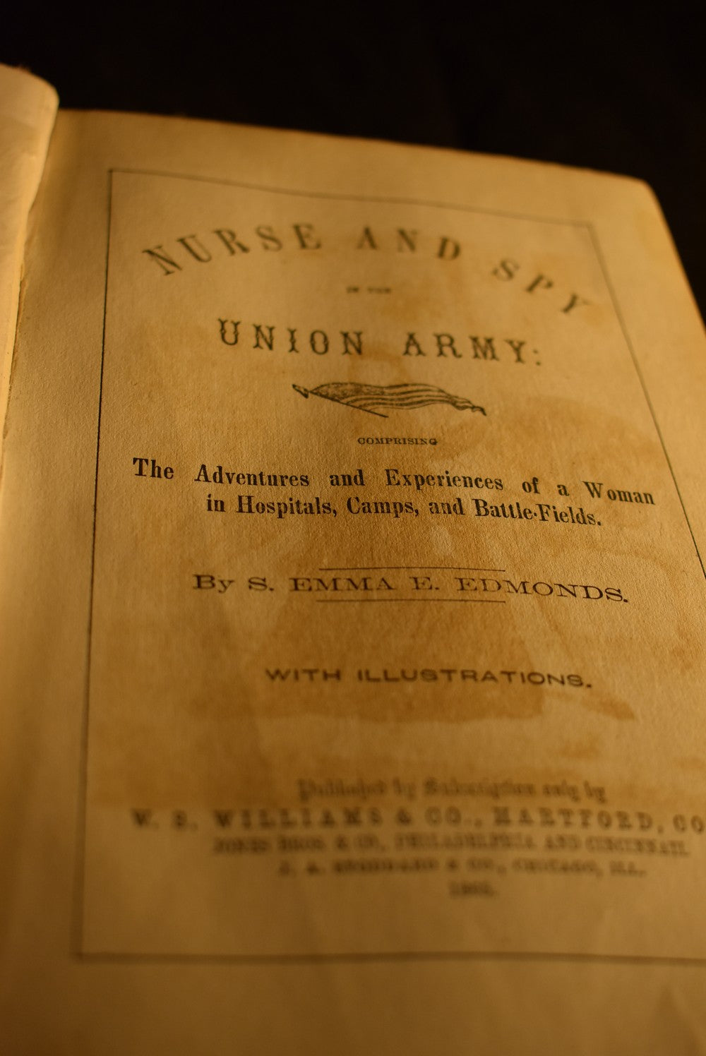 Nurse and Spy in the Union Army: The Adventures and Experiences of a Women in Hospitals, Camps, and battlefields