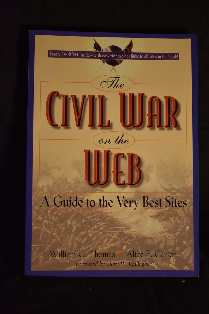 The Civil War on the Web: A Guide to the Very Best Sites