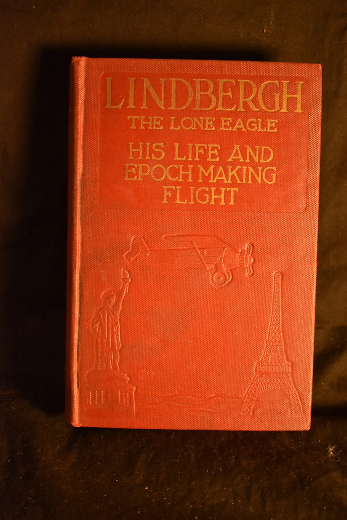 Lindbergh: The Lone Eagle - His Life and Achievements