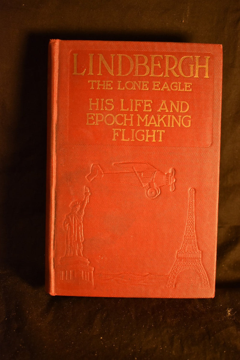 Lindbergh: The Lone Eagle - His Life and Achievements