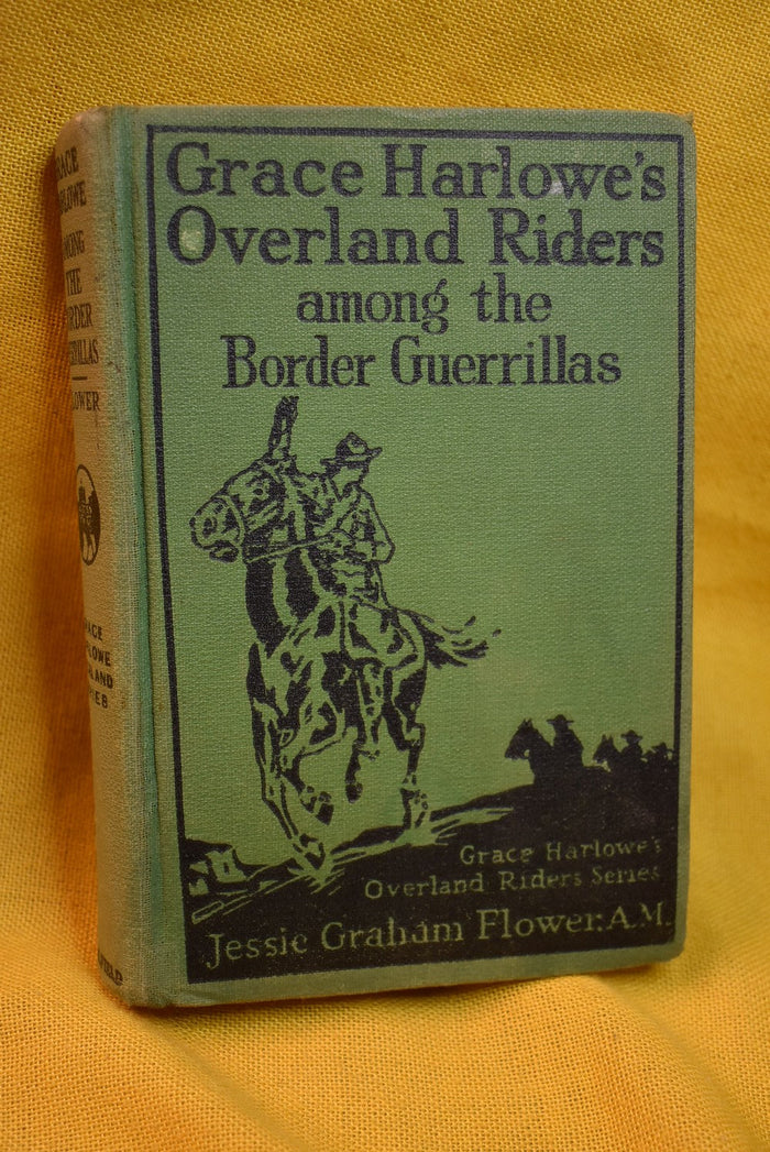 Grace Harlowe's Overland Riders Amonth the Border Guerrillas