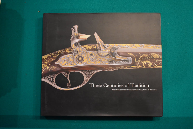 Three Centuries of Tradition: The Renaissance of Custom Sporting Arms in America