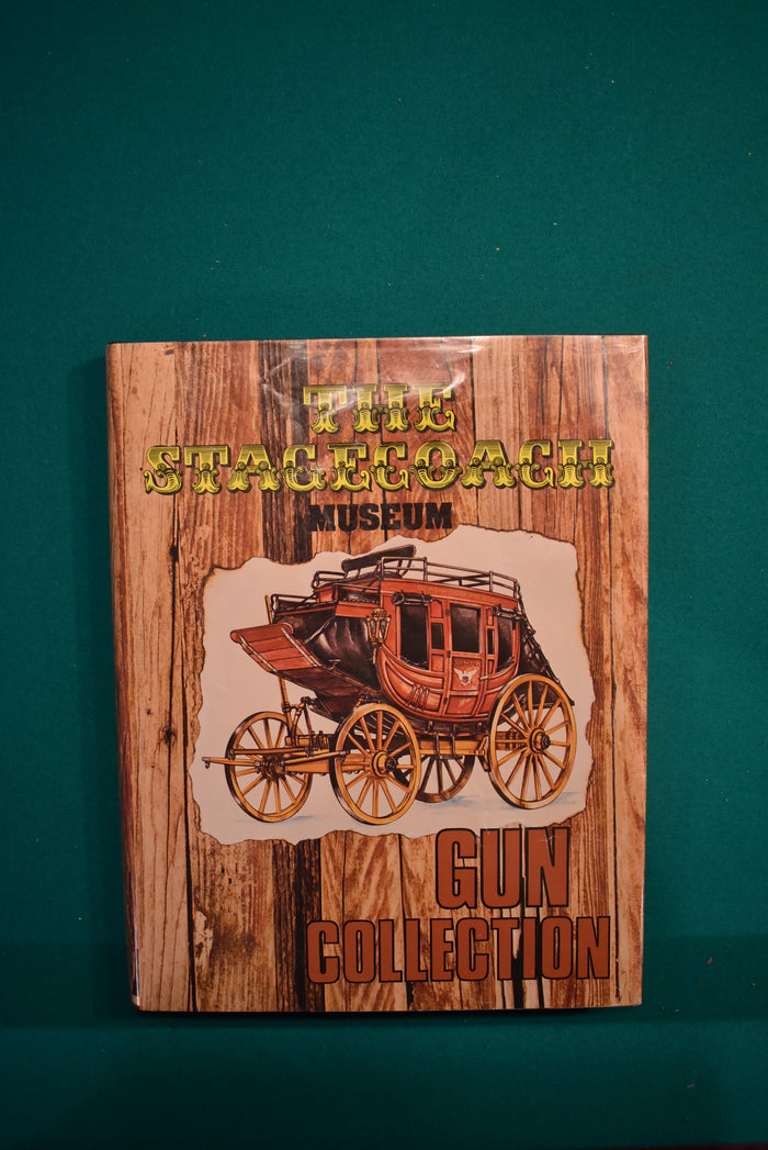 The Stagecoach Museum: Gun Collection