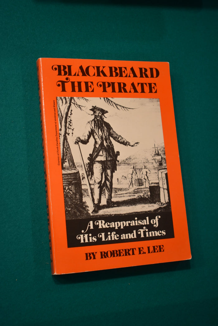 Blackbird The Pirate - A Reappraisal of His Life and Times