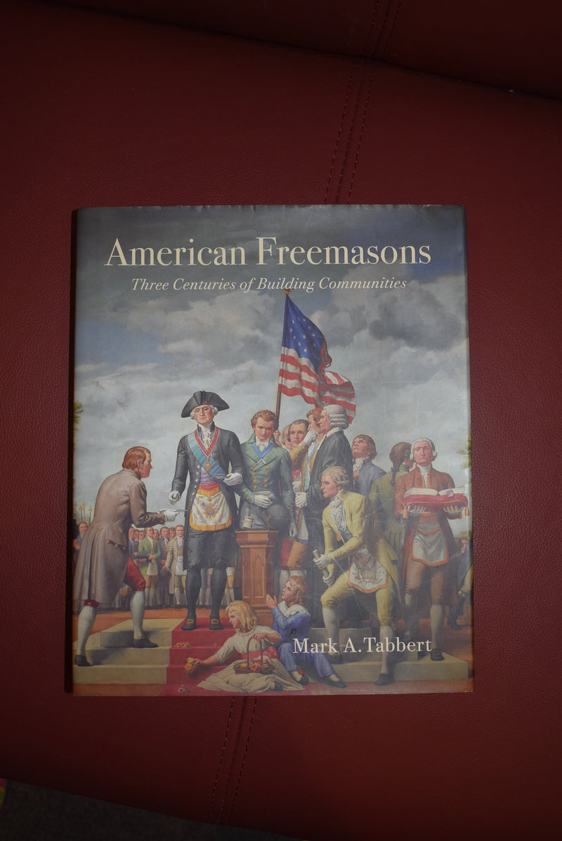 American Freemasons : Three Centuries of Building Communities
