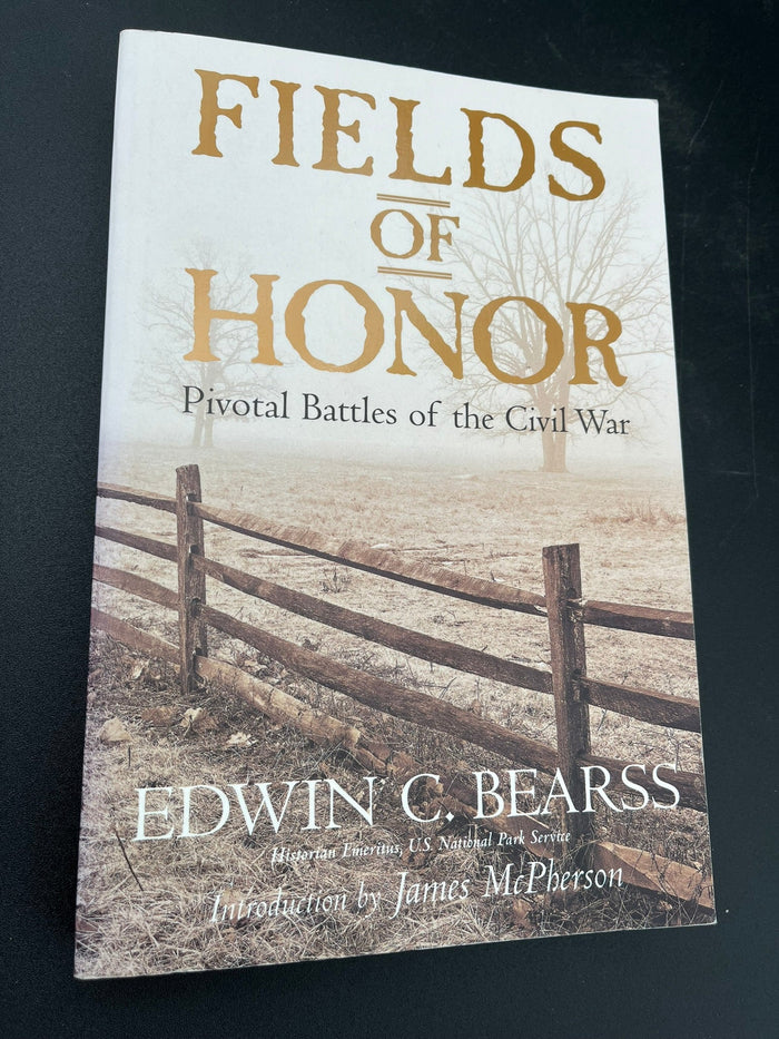 Fields of Honor: Pivoltal Battles of the Civil War