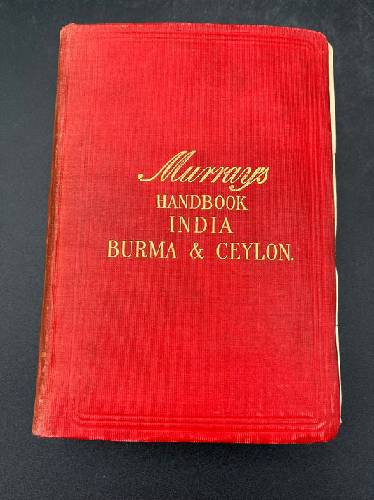 A Handbook for Travellers in India Burma and Ceylon