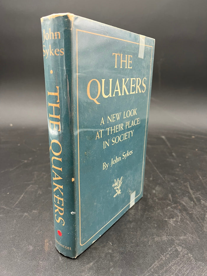 The Quakers : A New Look at their Place in Society