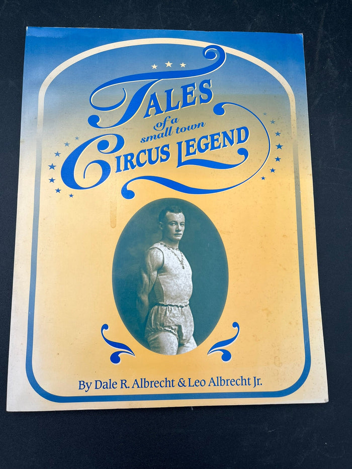 Tales of a Small Town Circus Legend