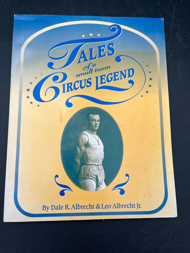Tales of a Small Town Circus Legend