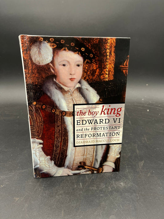 The Boy King - Edward VI and the Protestant Reformation