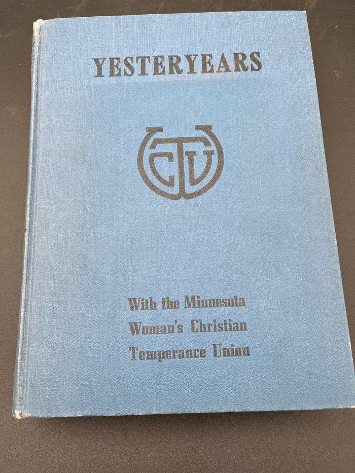 Yesteryears : With the Minnesota Women's Christian Temperance Union