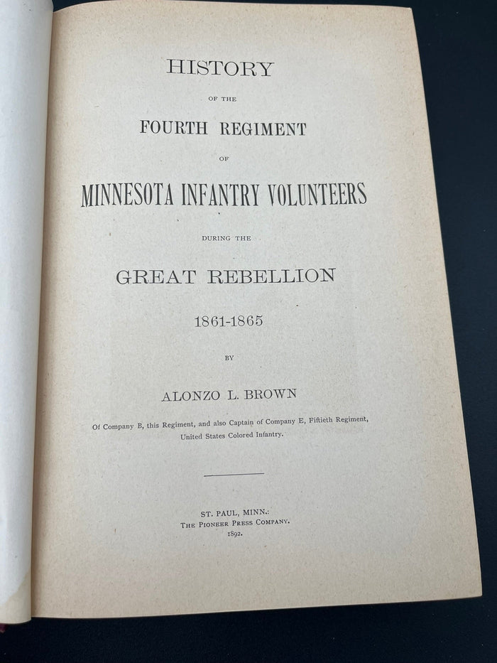 History of the Fourth Regiment of Minnesota Infantry Volunteers during the Great Reballion 1861-1865