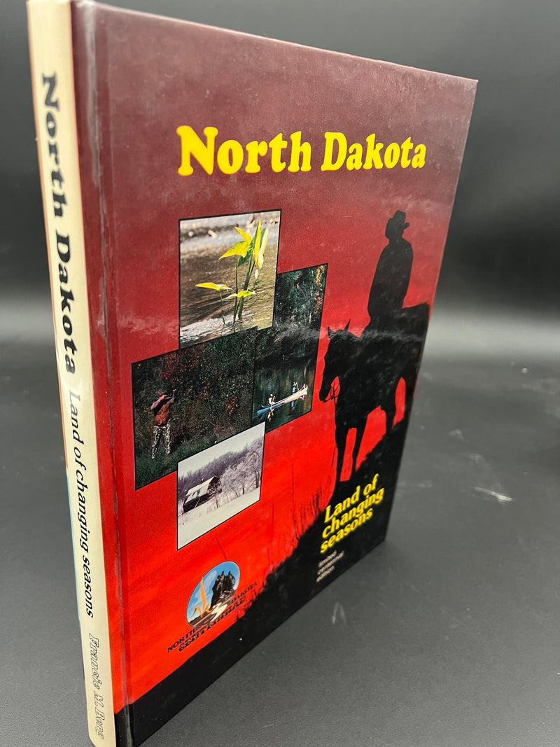 North Dakota - Land of Changing Seasons.
