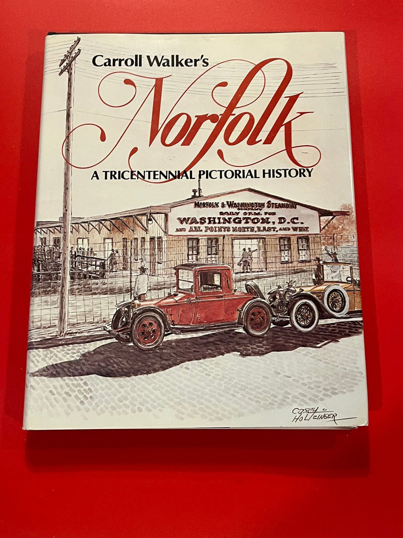 Norfolk - A Tricentennial Pictorial History