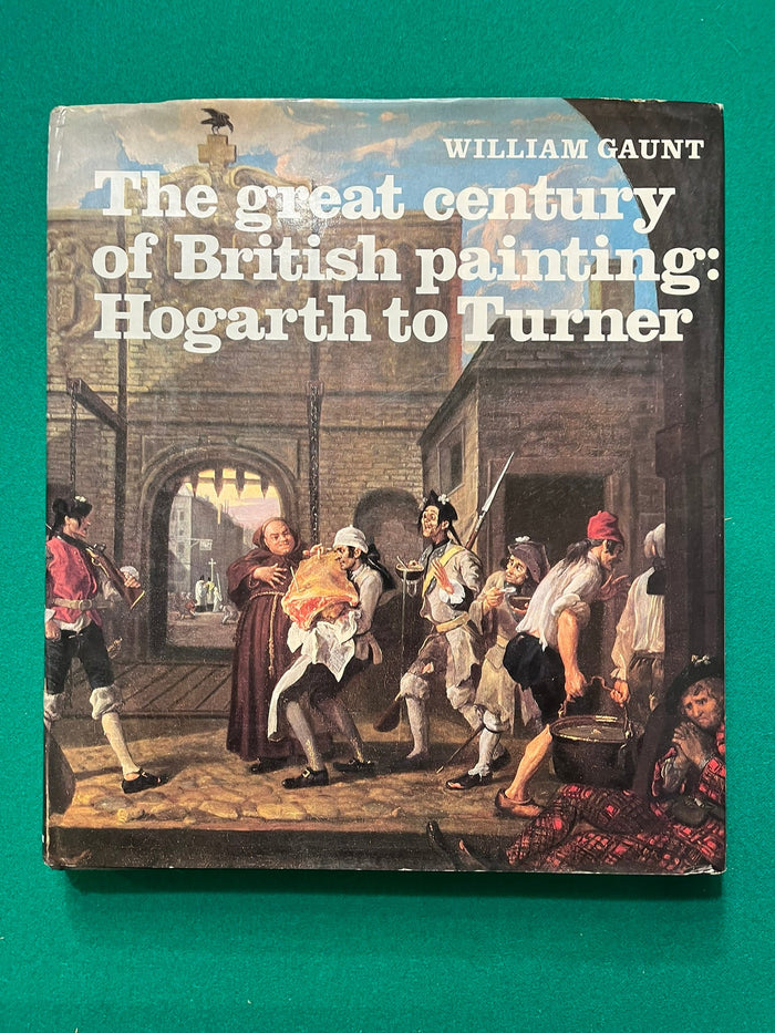 The Great Century of British Painting: Hogarth to Turner