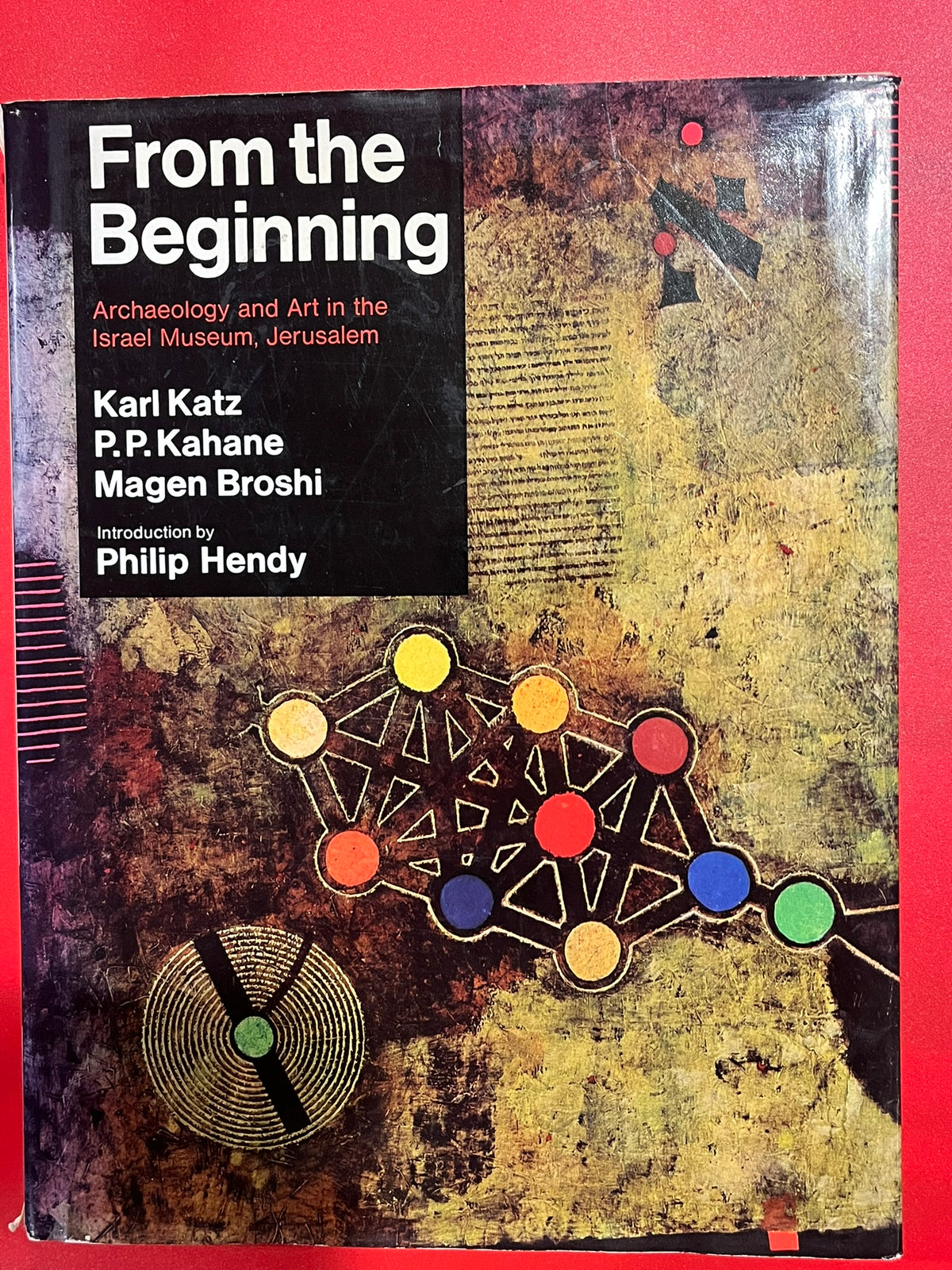 From the Beginning: Archaeology and Art in the Israel Museum, Jerusalem