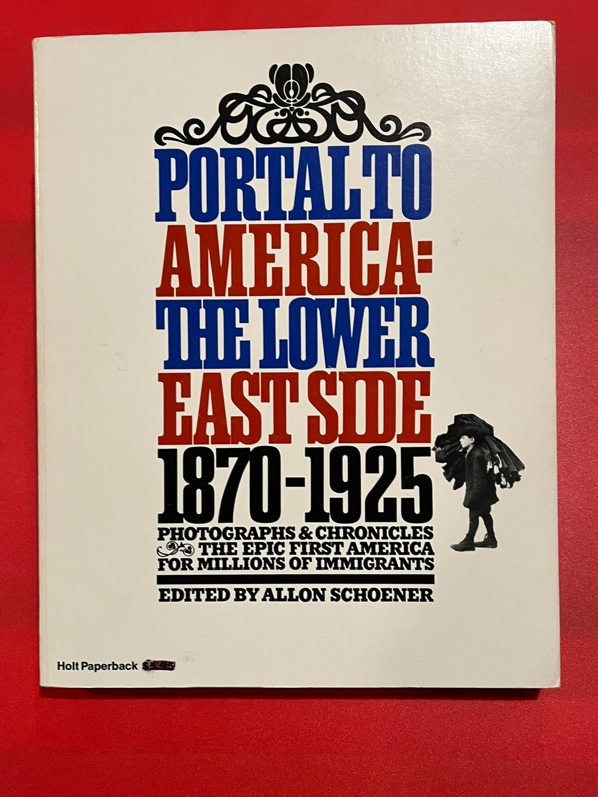 Portal to America: The Lowwer East Side 1870-1925