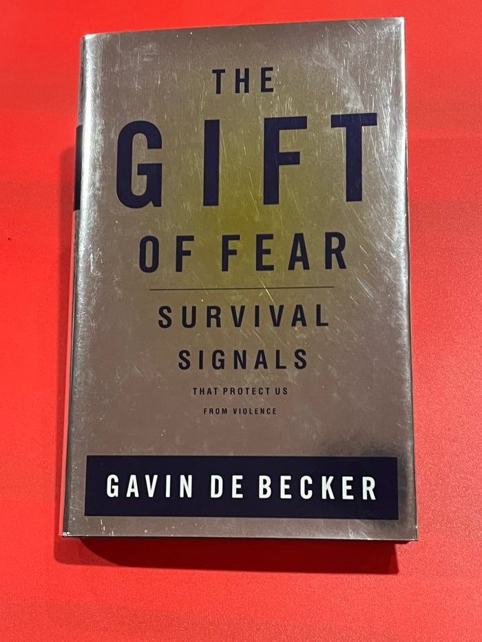 The Gift of Fear: Survival Signals The Protect US From Violence.
