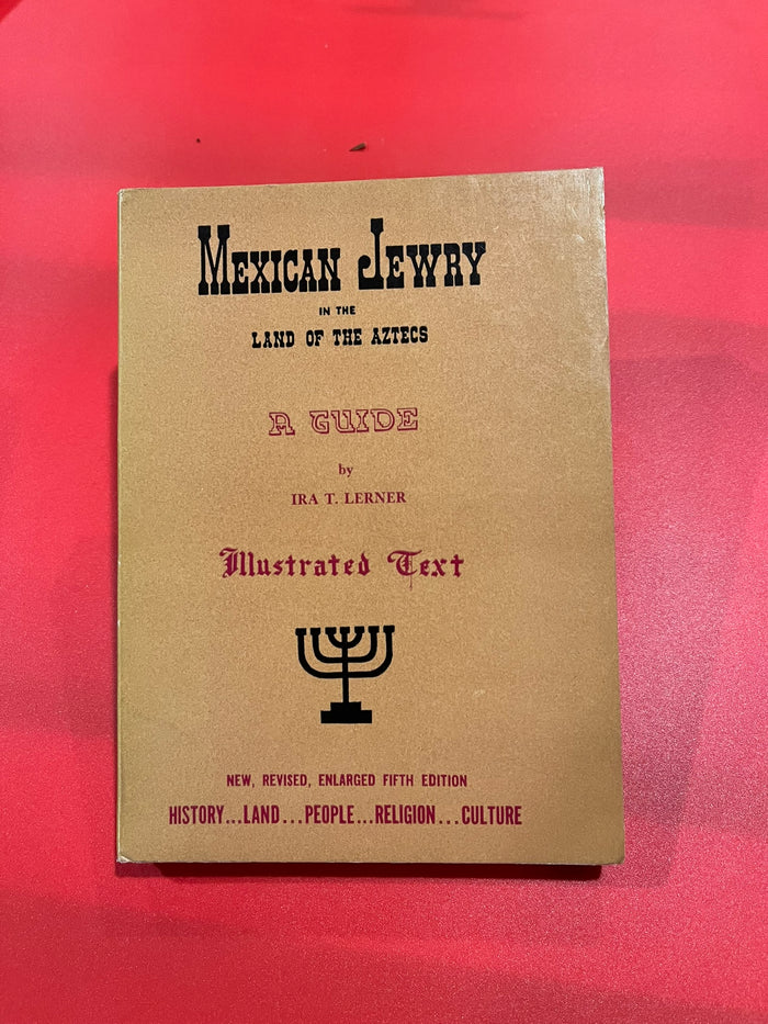 Mexican Jewry in the Land of the Aztecs