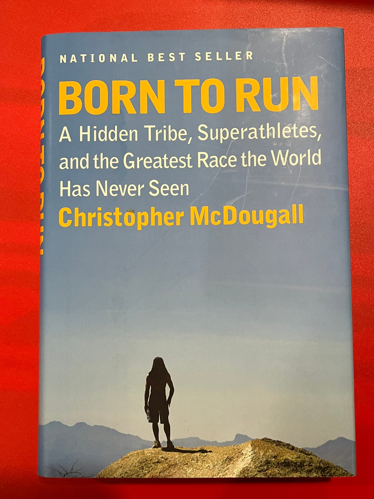 Born to Run: A hidden Tribe, Superathletes, and the Greatest Race the World Has Never Seen