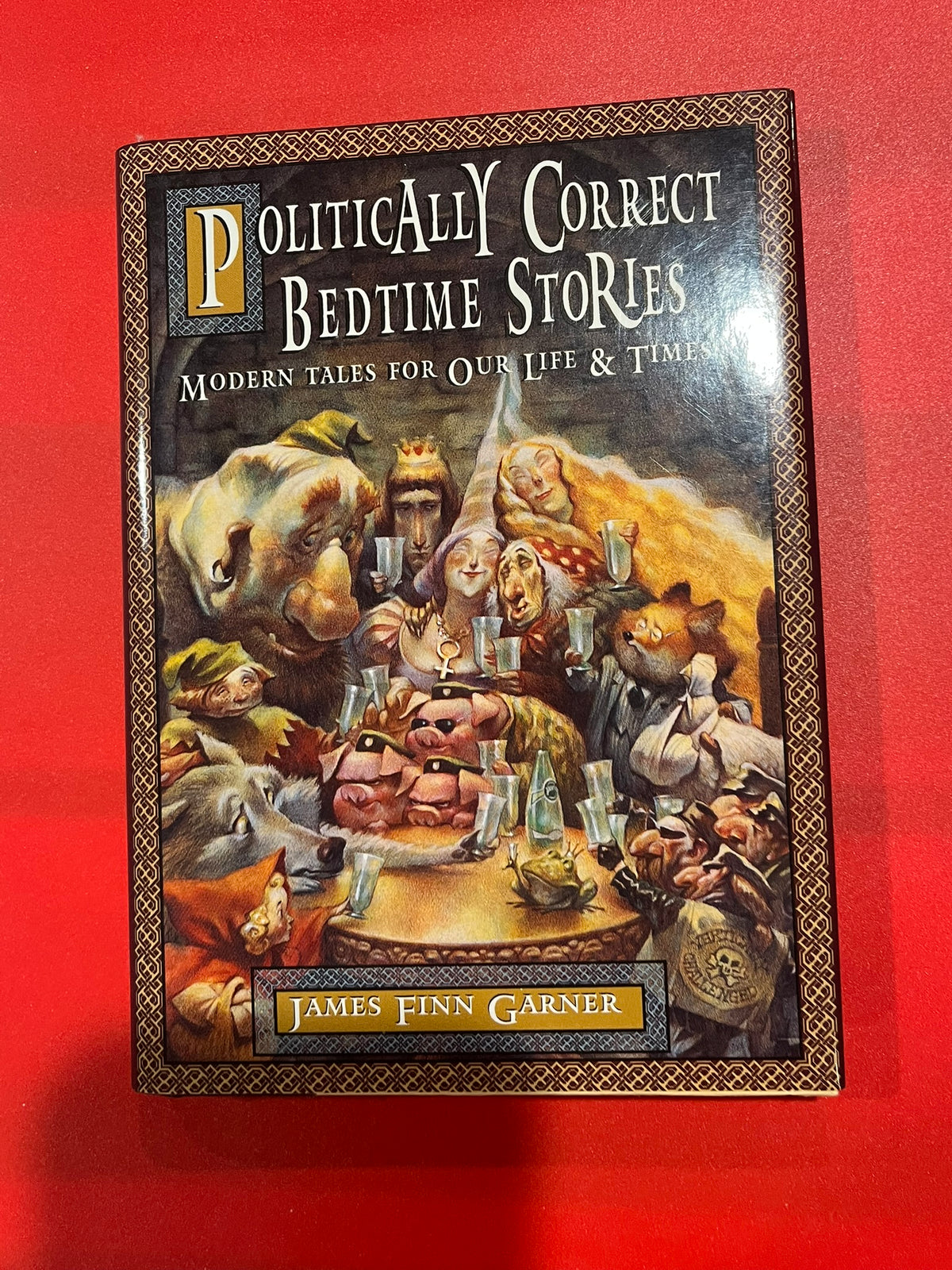 Politically Correct Bedtime Stories : Modern Tales for our Life and Times