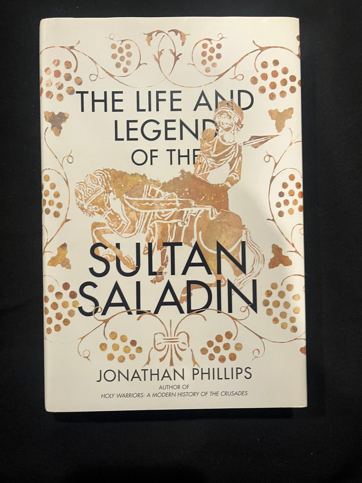 The Life and Legend of the Sultan Saladin