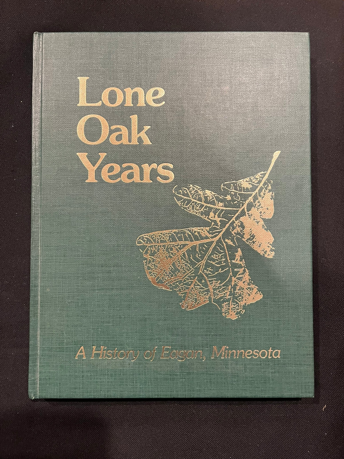 Lone Oak Years  - A History of Eagan, Minnesota