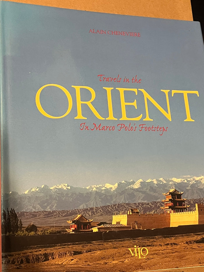 Travels in the Orient in Marco Polo's Footsteps