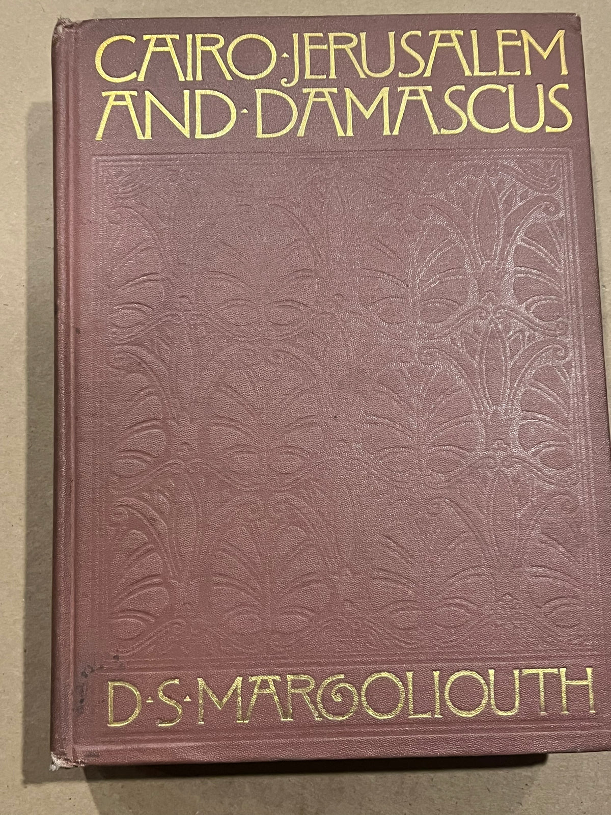 Cairo, Jerusalem and Damascus; Three Chief Cities of the Egyptian Sultans