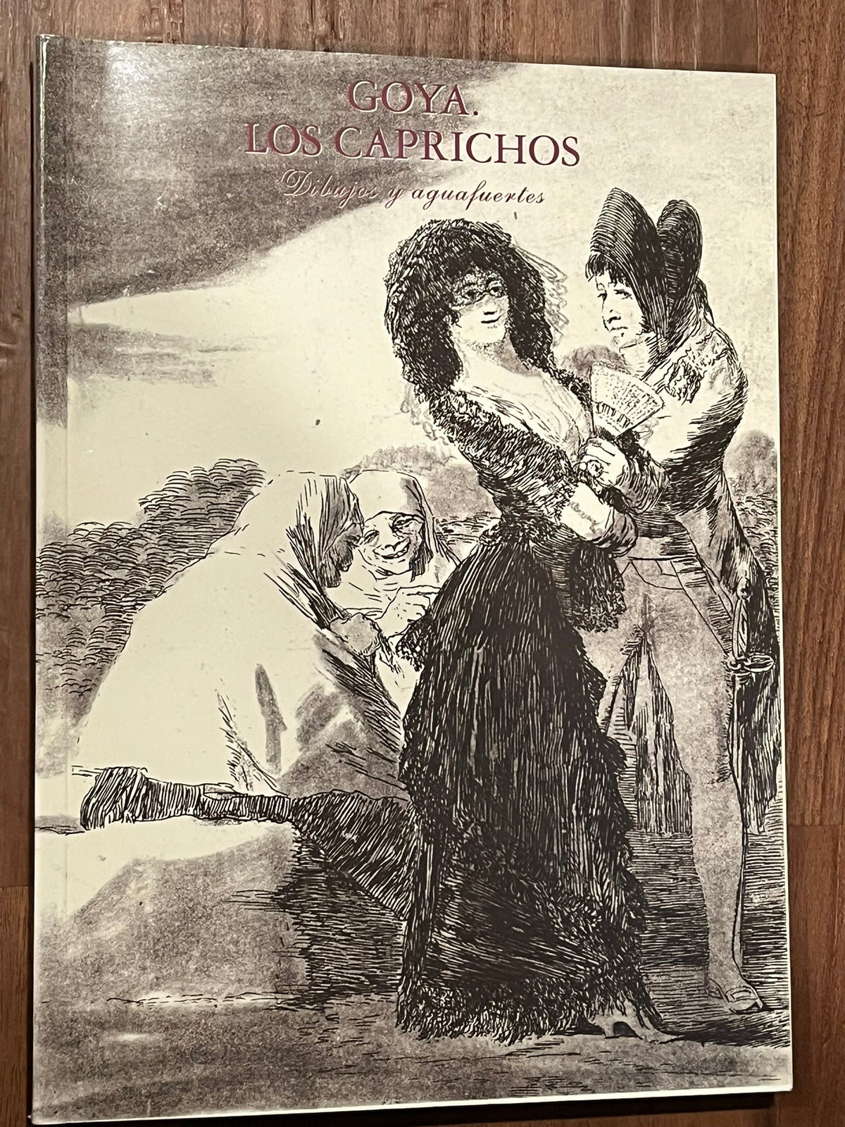 Goya, Los Caprichios Dibujos y Aquafuertes