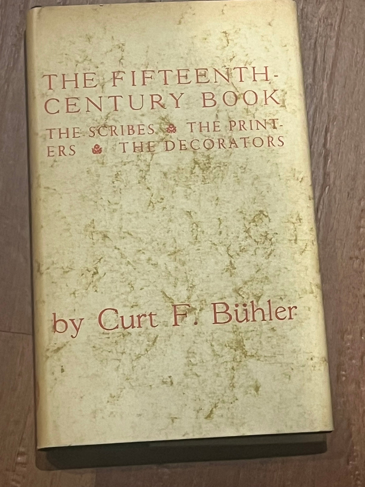 The Fifteenth Century Book : The Scribes , The Printers , The Decorators